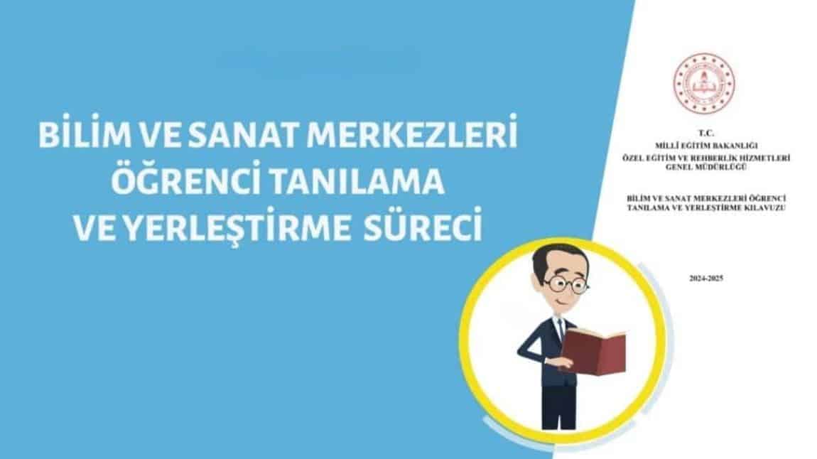 BİLİM VE SANAT MERKEZLERİ ÖĞRENCİ TANILAMA VE YERLEŞTİRME SÜRECİNE İLİŞKİN BİLGİLENDİRME VİDEOLARI 